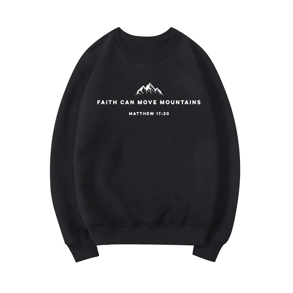 Faith Can Move Mountains Sweatshirt - Path Of Praise