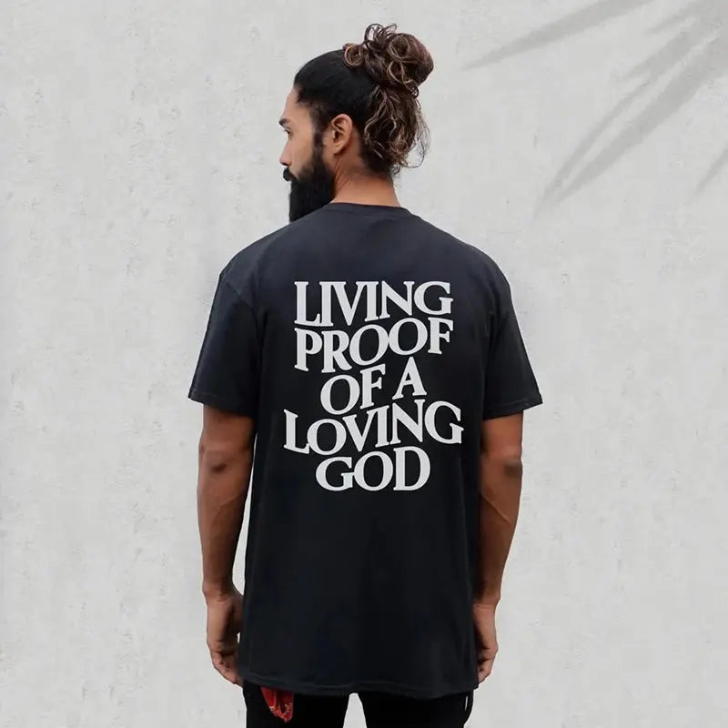 Living Proof of A Loving God T-shirt Unisex - Path Of Praise