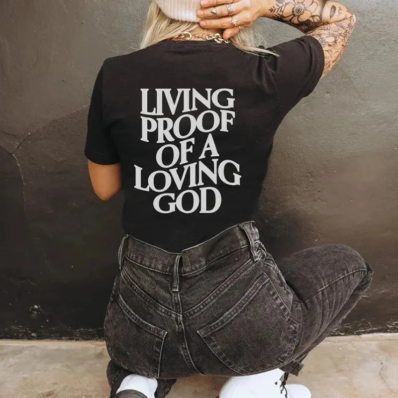 Living Proof of A Loving God T-shirt Unisex - Path Of Praise