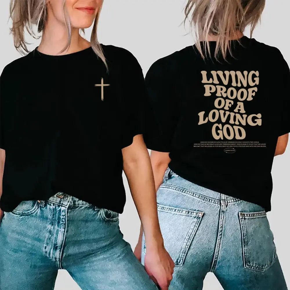 Living Proof of a Loving God" Christian T-shirt - Faith-Inspired Apparel - Path Of Praise