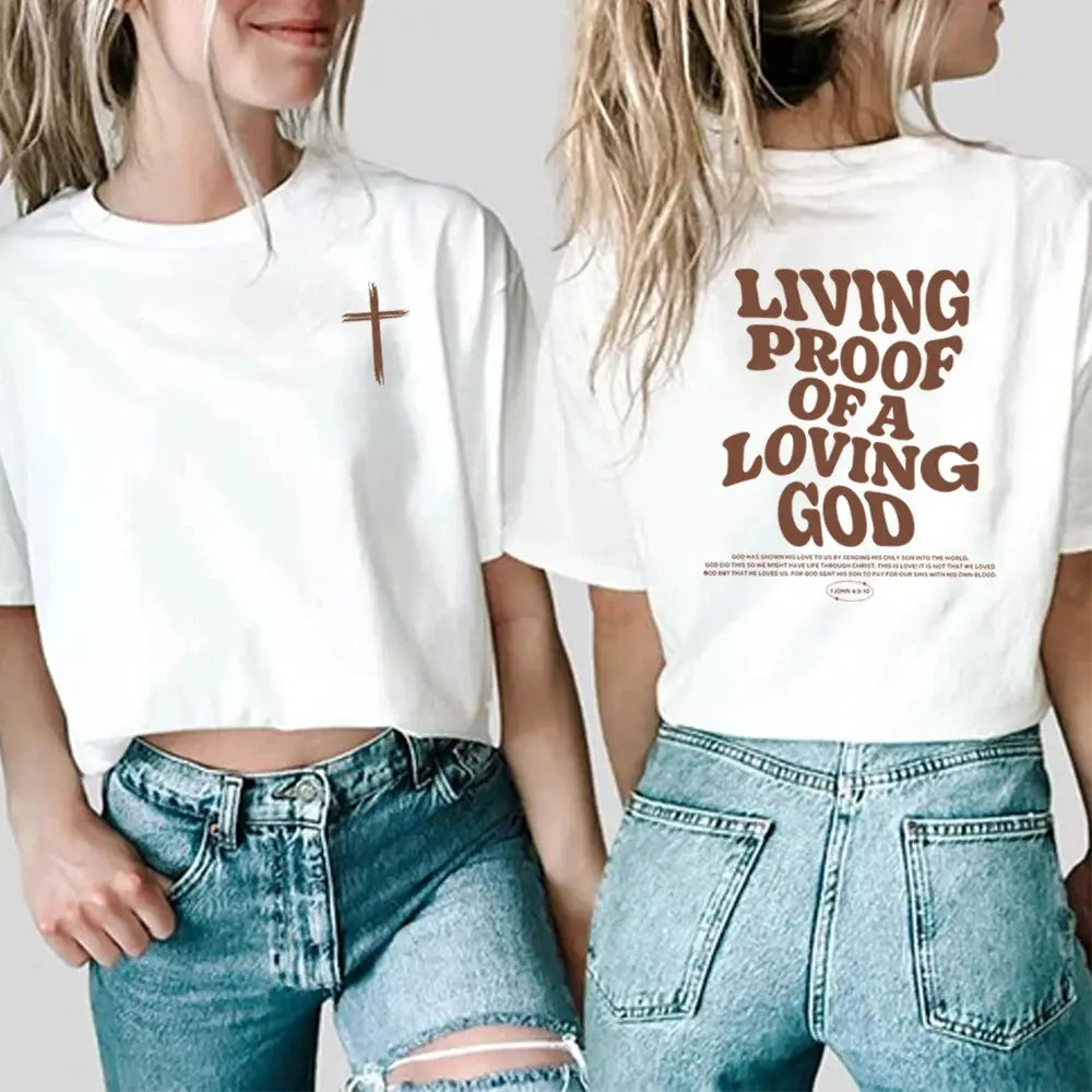 Living Proof of a Loving God" Christian T-shirt - Faith-Inspired Apparel - Path Of Praise