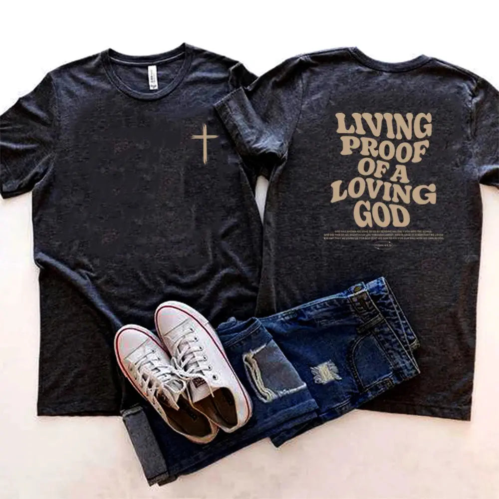 Living Proof of a Loving God" Christian T-shirt - Faith-Inspired Apparel - Path Of Praise